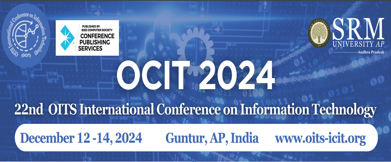 22nd OITS International Conference on Information Technology (OCIT)